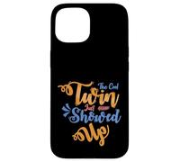 Twins Just Showed Up Funny Brother Sister Hermano Coincidencia Carcasa para iPhone 15