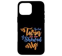 Twins Just Showed Up Funny Brother Sister Hermano Coincidencia Carcasa para iPhone 16 Pro MAX