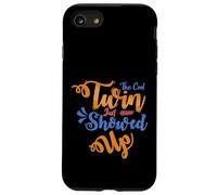 Twins Just Showed Up Funny Brother Sister Hermano Coincidencia Carcasa para iPhone SE (2020) / 7/8