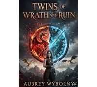 Twins of Wrath and Ruin (The Light Keeper Chronicles)