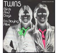 Twins, The - Birds And Dogs / I'm Staying Alive - Hansa International - 104 276, Hansa International - 104 276-100