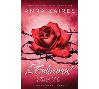 Twist Me - L'Enlèvement: Volume 1