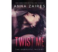 Twist Me: The Complete Trilogy
