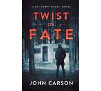Twist of Fate (A DCI Harry McNeil Crime Thriller)