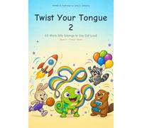 Twist Your Tongue 2: Level 2: Trickier Twists - 60 More Silly Sayings to Say Out Loud