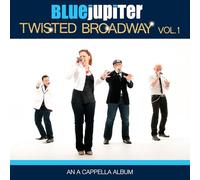 Twisted Broadway, Volume One (An A Cappella Album)