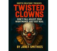 Twisted Clowns: Don’t Fall Asleep, Your Nightmares Just Got Real