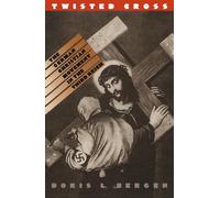 Twisted Cross: The German Christian Movement in the Third Reich
