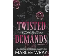 Twisted Demands: A Dark College Romance: 3 (Dark Knights)