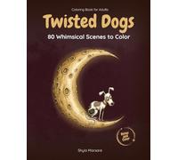 Twisted Dogs: A Gothic and Funny Dog Coloring Book for Adults with 80 Whimsical Animal Designs | No Bleed Pages