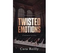 Twisted Emotions: Après la saga des Mafia Chronicles