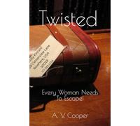 Twisted: Every Woman Needs To Escape!: 1 (Twisted - Justice Series)