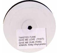 Twisted Funk - Give Me Love [Vinilo]