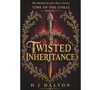 Twisted Inheritance: She inherited far more than a fortune. (Time of the Coral)