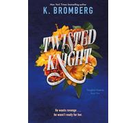 Twisted Knight: 1 (Tangled Hearts)