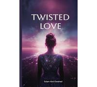 Twisted Love: 100 True Stories of Obsession, Control, and Murder (Crime and Mystery)