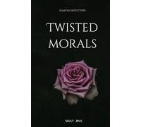 Twisted Morals: 3 (A Mafias Seduction)