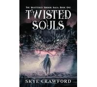 Twisted Souls: 1 (The Shattered Mirror Saga)