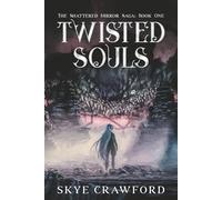 Twisted Souls (The Shattered Mirror Saga)