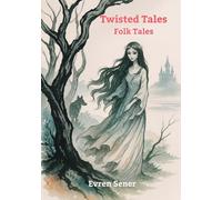Twisted Tales: Folk Tales