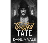 Twisted Tate: A Dark Captive Secret Society Billionaire Revenge Romance: 3 (The Sinclairs)