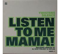 Twisters Silence - Listen to me mama (vinyl#1-DJ Scot Project/Kaylab Mixes, 2001) [Vinyl Single]