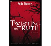 Twisting the Truth: Learning to Discern in a Culture of Deception [DVD]