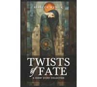 Twists of Fate: a short story collection