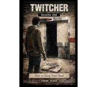 TWITCHER: SEASON ONE: HOW TO KEEP YOUR HEAD for ZOMBIES