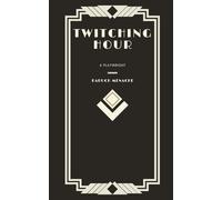 Twitching Hour: An Evening in Several Acts (Playwrights by Baruch Menache)