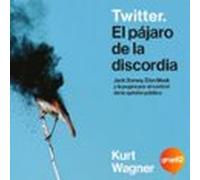 Twitter. El Pájaro De La Discordia (audiolibro)