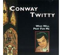 Twitty, Conway - Who Will Pray for Me [Casete]
