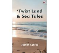 ’Twixt Land & Sea Tales (Edition1)