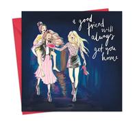 Twizler Divertida tarjeta de amistad para mujer, con texto en inglés "A Good Friend Will Always Get You Home" - Tarjeta de felicitación humorística