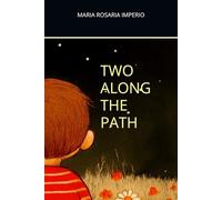 Two along the path (CUORI IN CAMMINO-Storie illustrate per ragazzi)