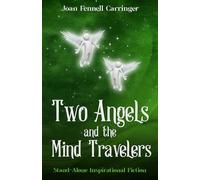 Two Angels and the Mind Travelers: Inspirational Fiction