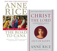 Two Anne Rice Paperbacks (Christ the Lord Out of Egypt; Christ The Lord The Road To Cana)