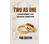 TWO AS ONE: Strengthening your marriage connection