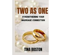 TWO AS ONE: Strengthening your marriage connection