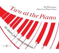 Two at the Piano: 50 Duets for Young Pianists (The Waterman / Harewood Piano Series)