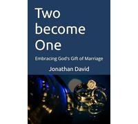 Two become One: Embracing God's Gift of Marriage