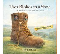 Two Blokes in a Shoe: A Whimsical Shih Tzu Adventure (Fun Around The World)