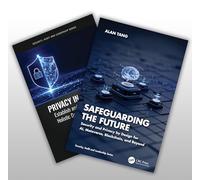 Two-Book Set: Safeguarding the Future and Privacy in Practice (Security, Audit and Leadership Series)