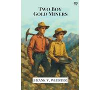 Two Boy Gold MinersOr, Lost In The Mountains (Edition1)