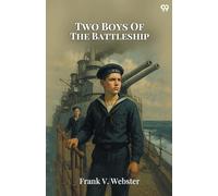 Two Boys Of The BattleshipOr For the Honor of Uncle Sam (Edition1)