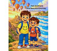 Two Brothers One Beautiful Journey: From Mountains to Clouds