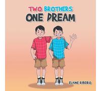TWO BROTHERS ONE DREAM
