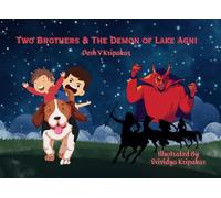 Two Brothers & The Demon of Lake Agni (The Two Brothers Series)