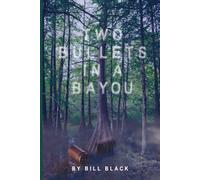 TWO BULLETS IN A BAYOU: An Erica Banks Suspense Thriller: 3