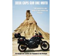 TWO CAPS ON A MOTORBIKE: 7 000 kilomètres, une Honda et une Femme très Patiente